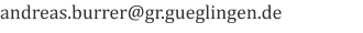 andreas.burrer@gr.gueglingen.de