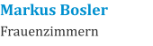 Markus Bosler Frauenzimmern